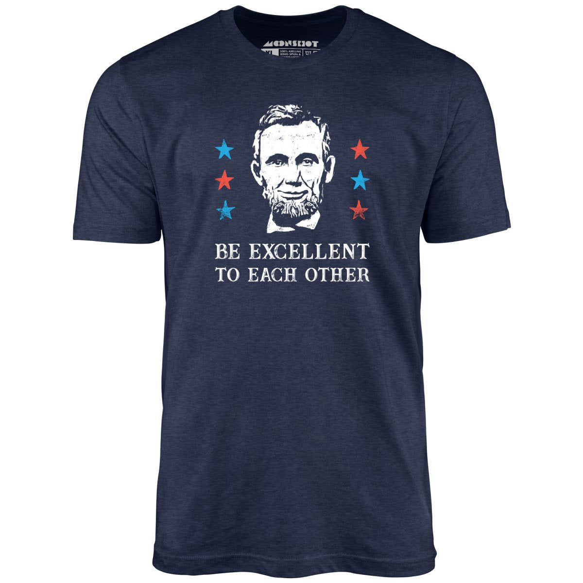 Be Excellent To Each Other - Unisex