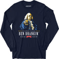 Ben Drankin' Founding Father - Long Sleeve