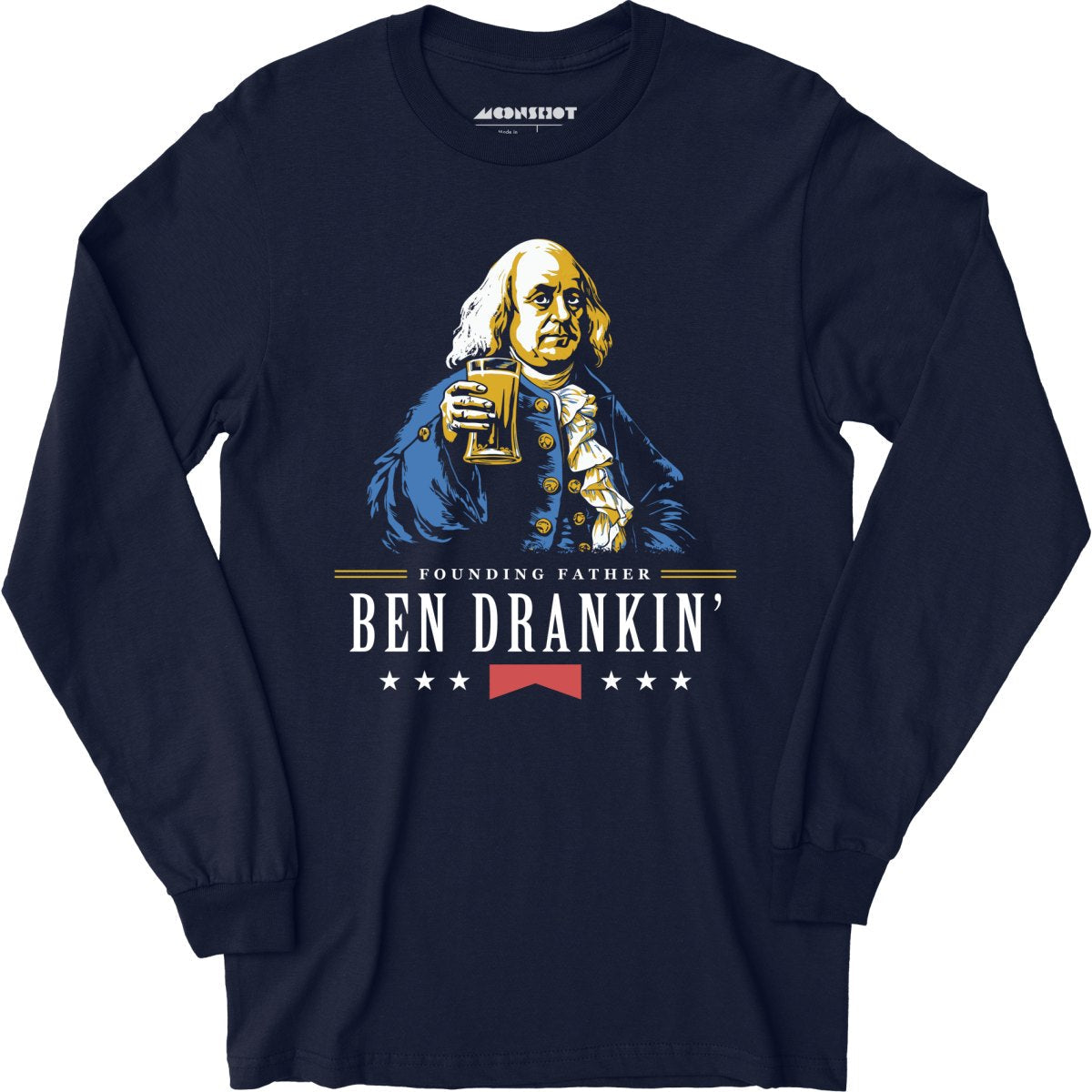 Ben Drankin' Founding Father - Long Sleeve