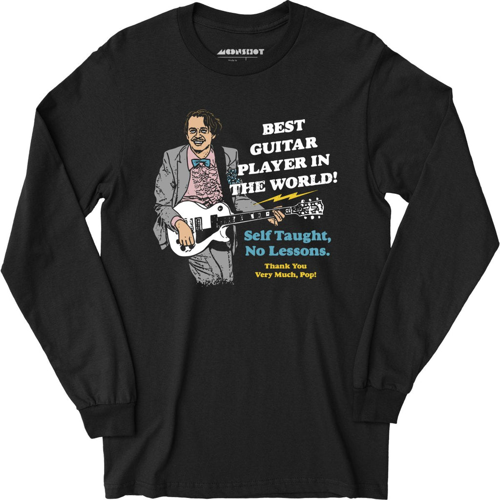 Best Guitar Player in The World! - Long Sleeve