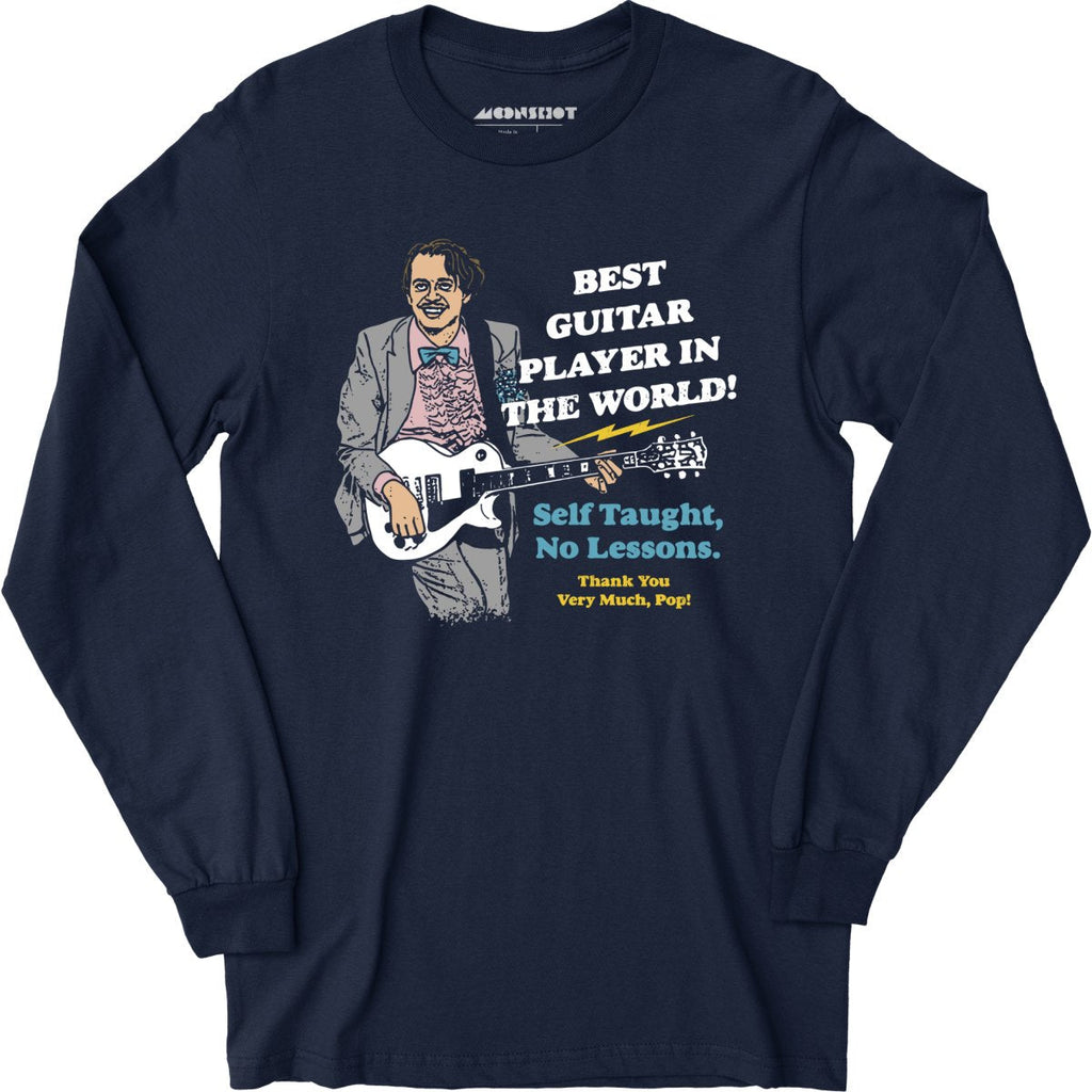 Best Guitar Player in The World! - Long Sleeve