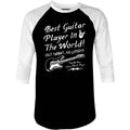 Best Guitar Player in The World Textual - 3/4 Sleeve Raglan