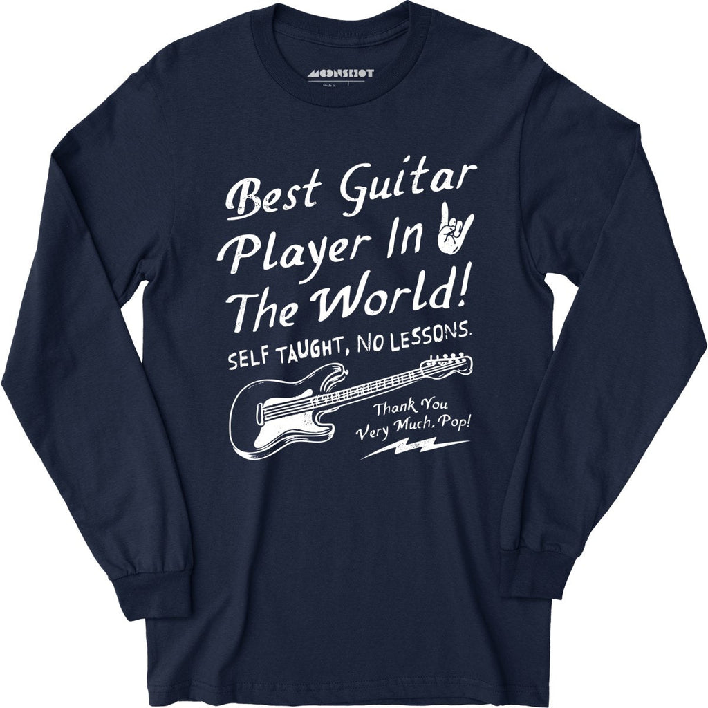 Best Guitar Player in The World Textual - Long Sleeve