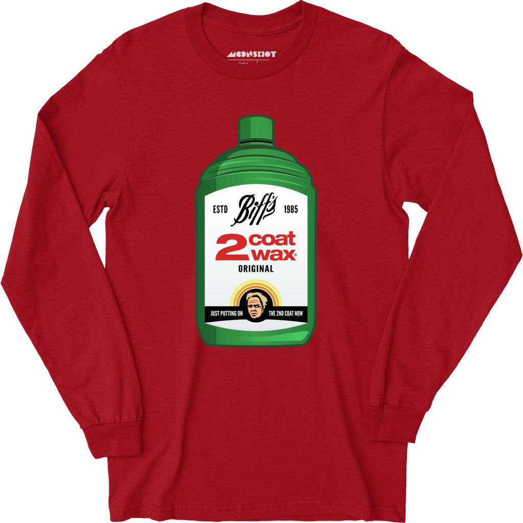 Biff Tannen's 2 Coat Wax - Long Sleeve