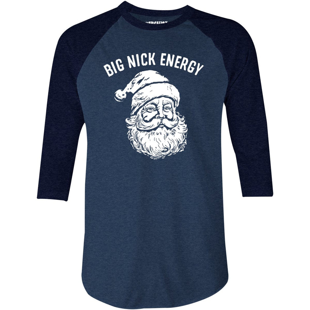 Big Nick Energy - 3/4 Sleeve Raglan