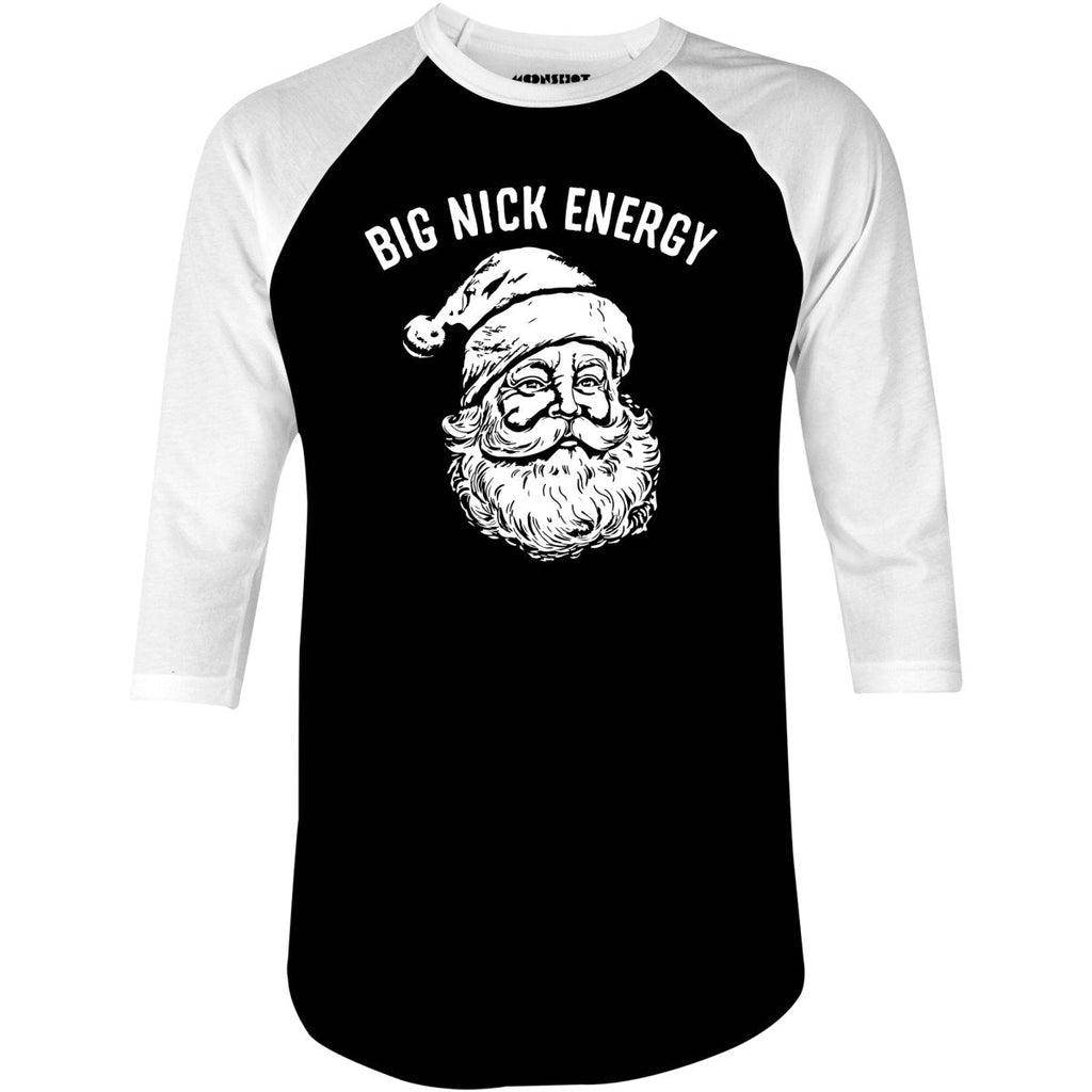 Big Nick Energy - 3/4 Sleeve Raglan