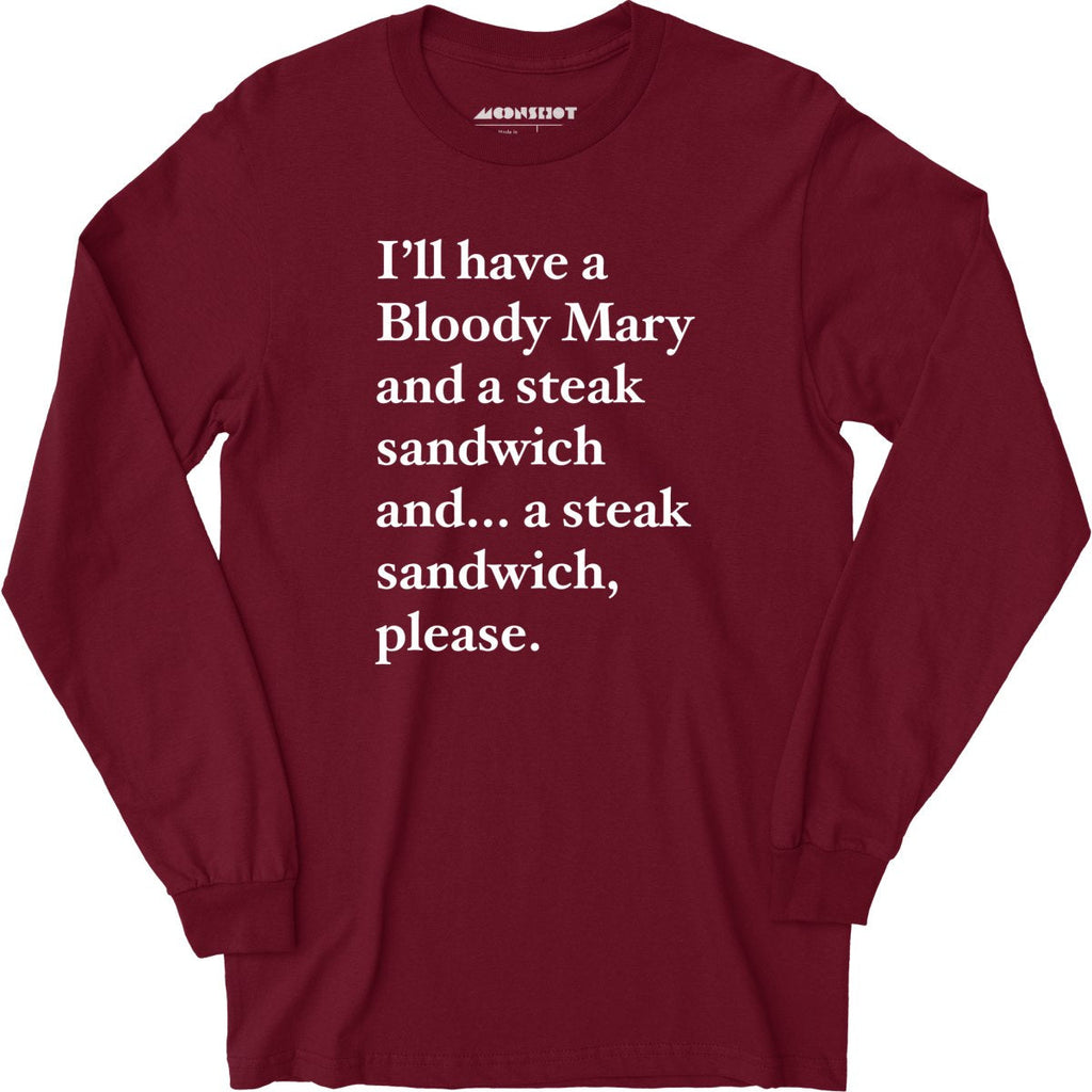 Bloody Mary and a Steak Sandwich - Long Sleeve