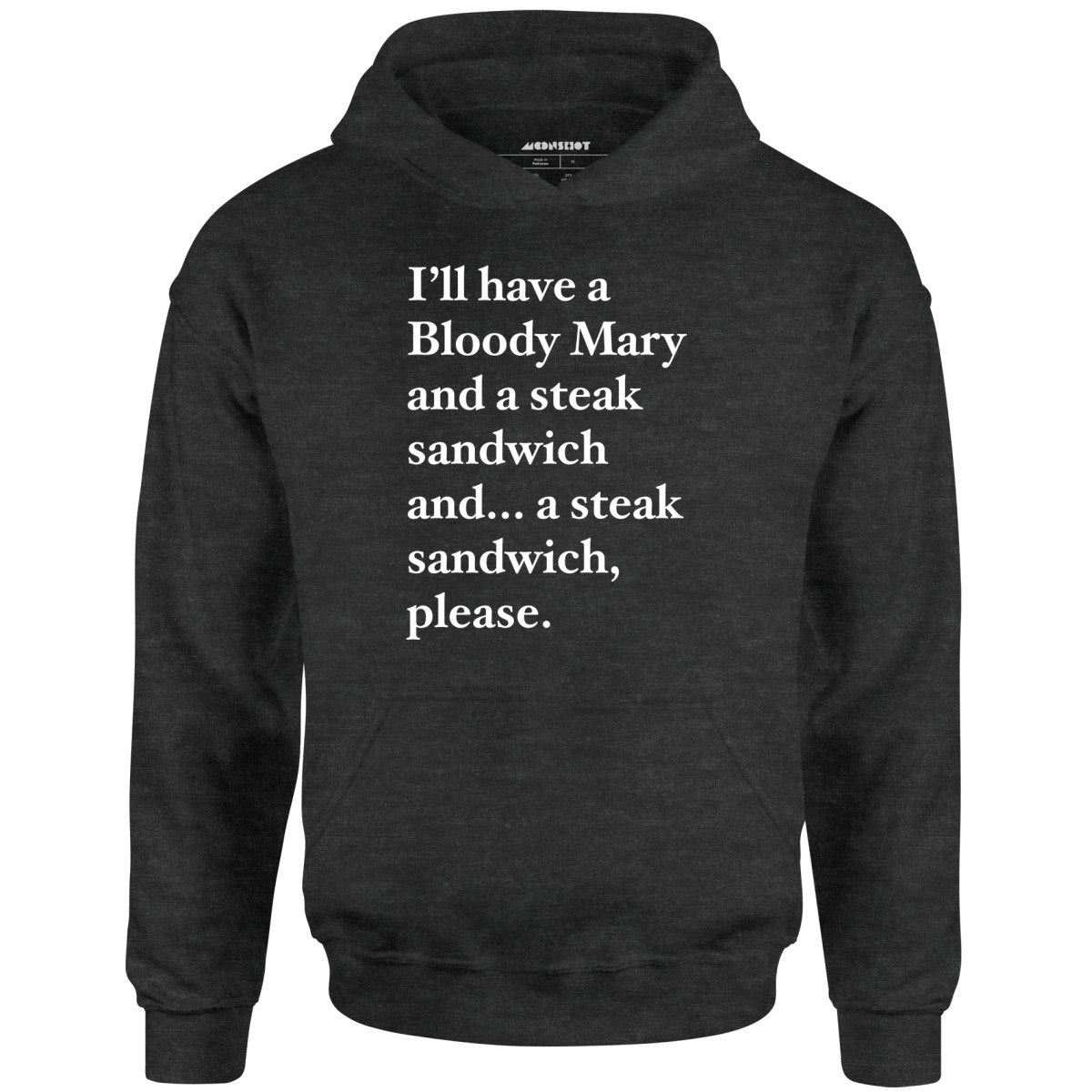 Bloody Mary and a Steak Sandwich - Unisex
