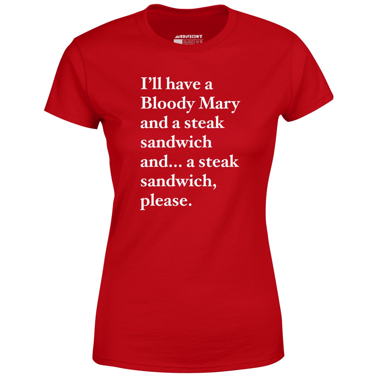 Bloody Mary and a Steak Sandwich - Women's