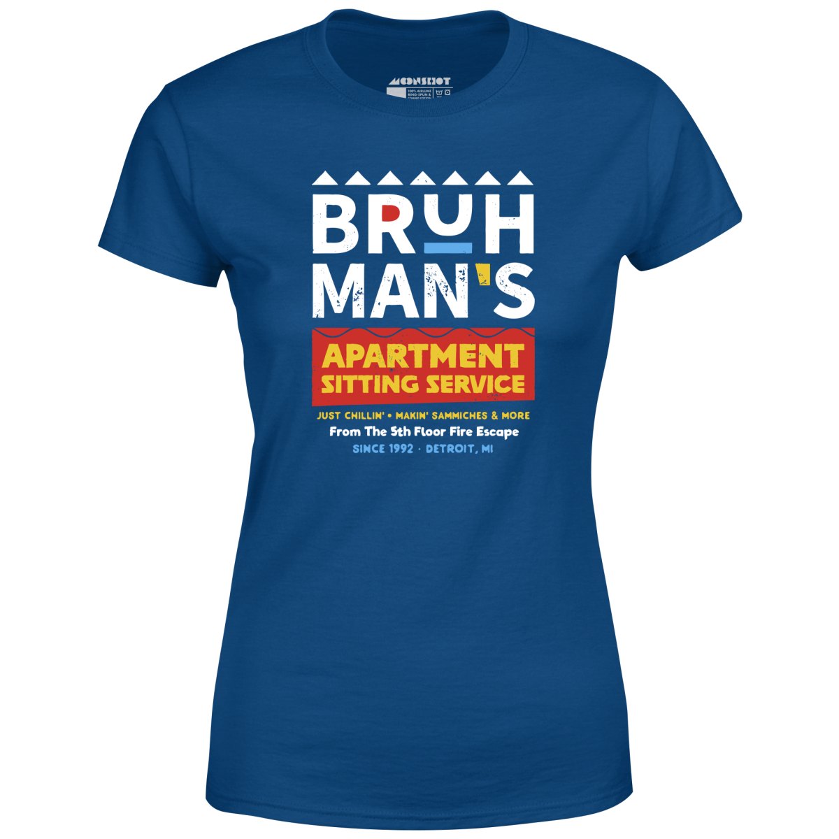Bruh Man's Apartment Sitting Service - Women's