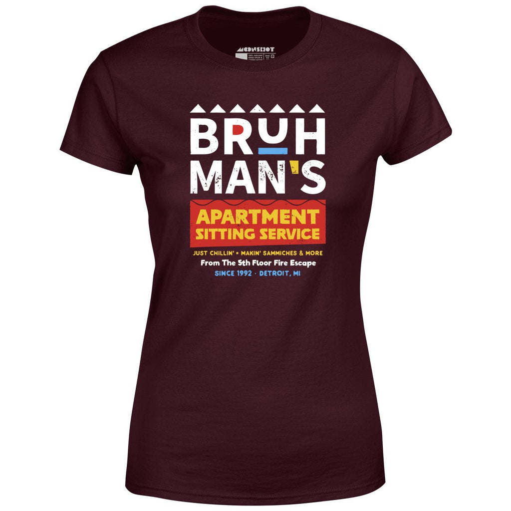 Bruh Man's Apartment Sitting Service - Women's