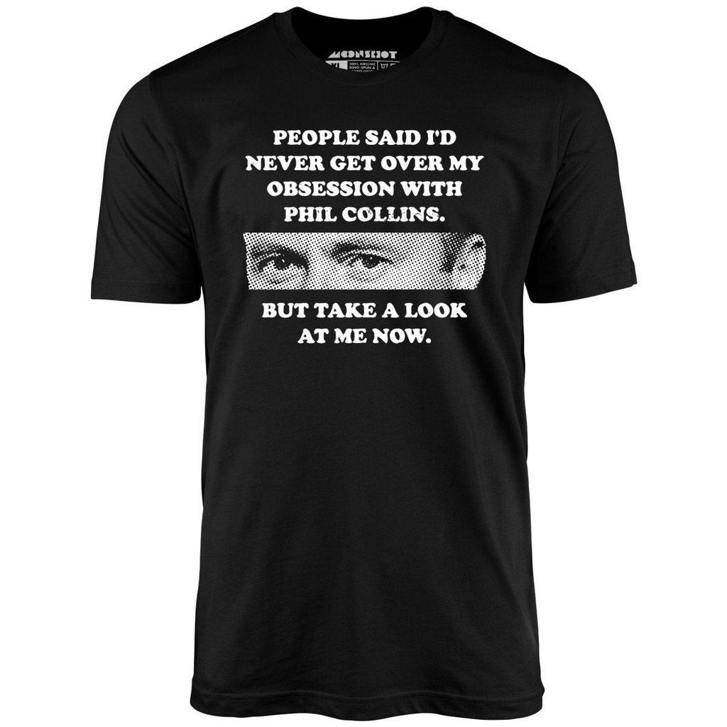 But Take a Look at Me Now - Unisex