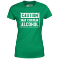 Caution May Contain Alcohol - Women's