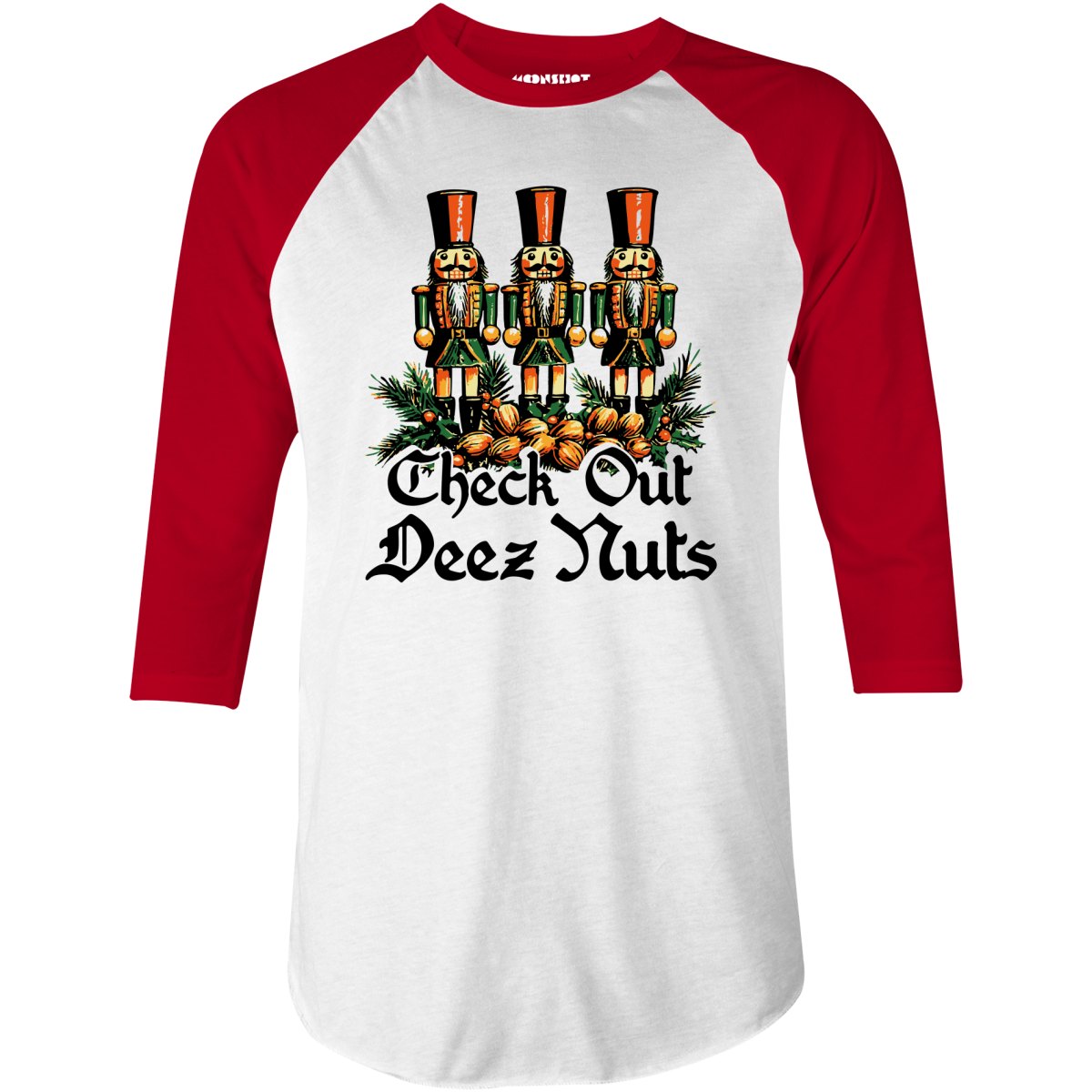 Check Out Deez Nuts - 3/4 Sleeve Raglan