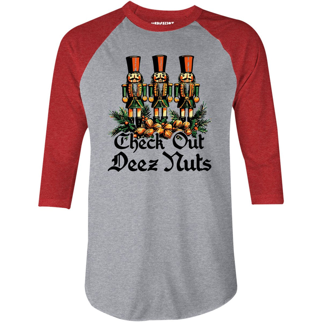 Check Out Deez Nuts - 3/4 Sleeve Raglan