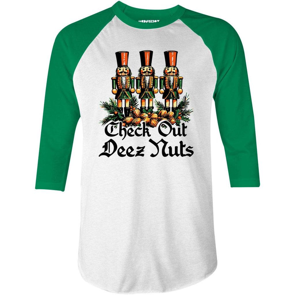 Check Out Deez Nuts - 3/4 Sleeve Raglan