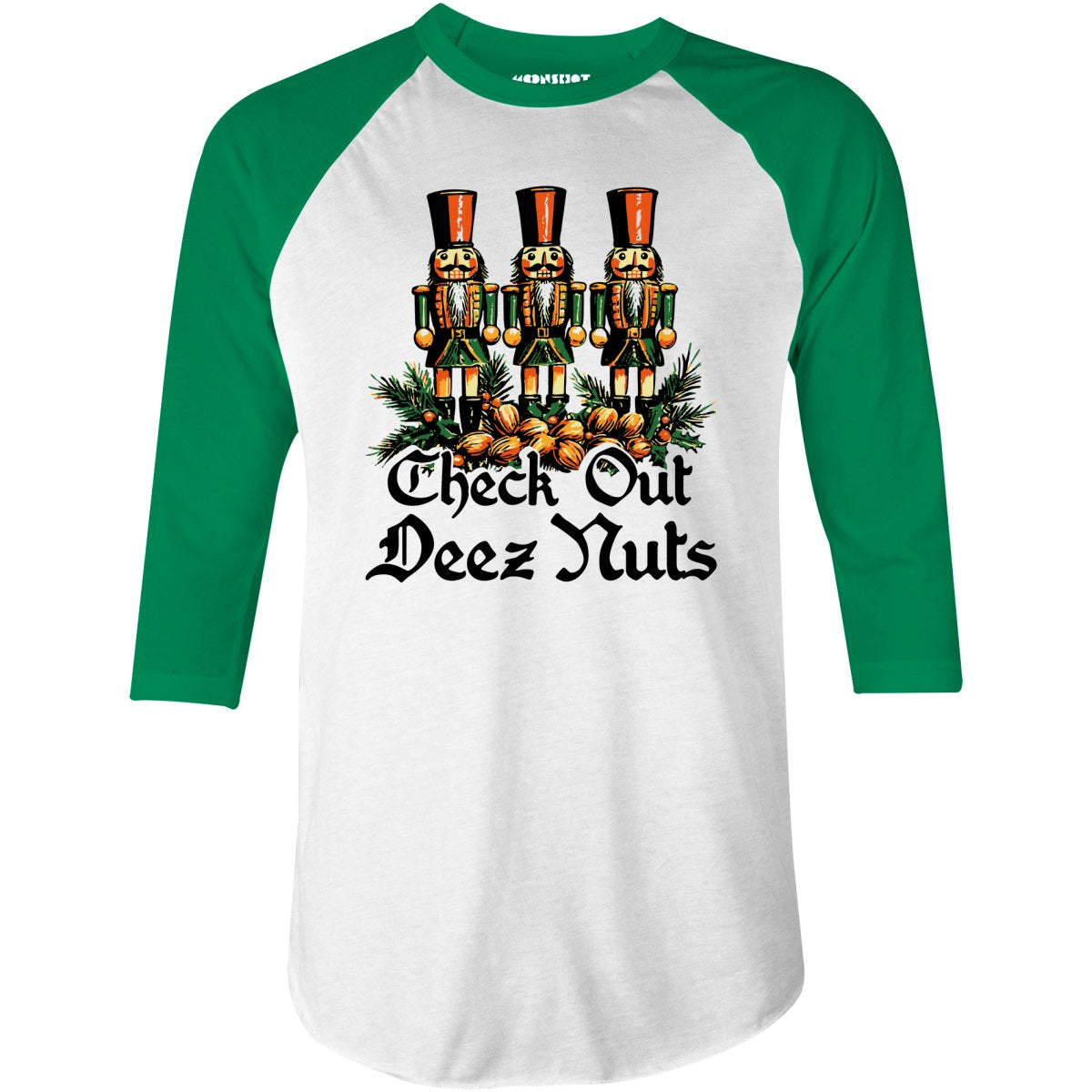 Check Out Deez Nuts - 3/4 Sleeve Raglan