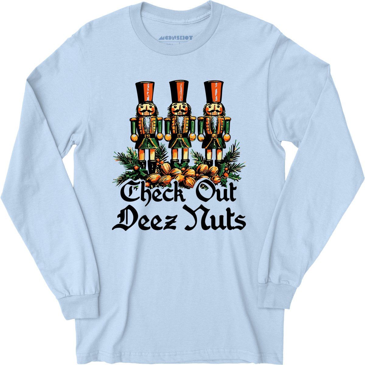 Check Out Deez Nuts - Long Sleeve