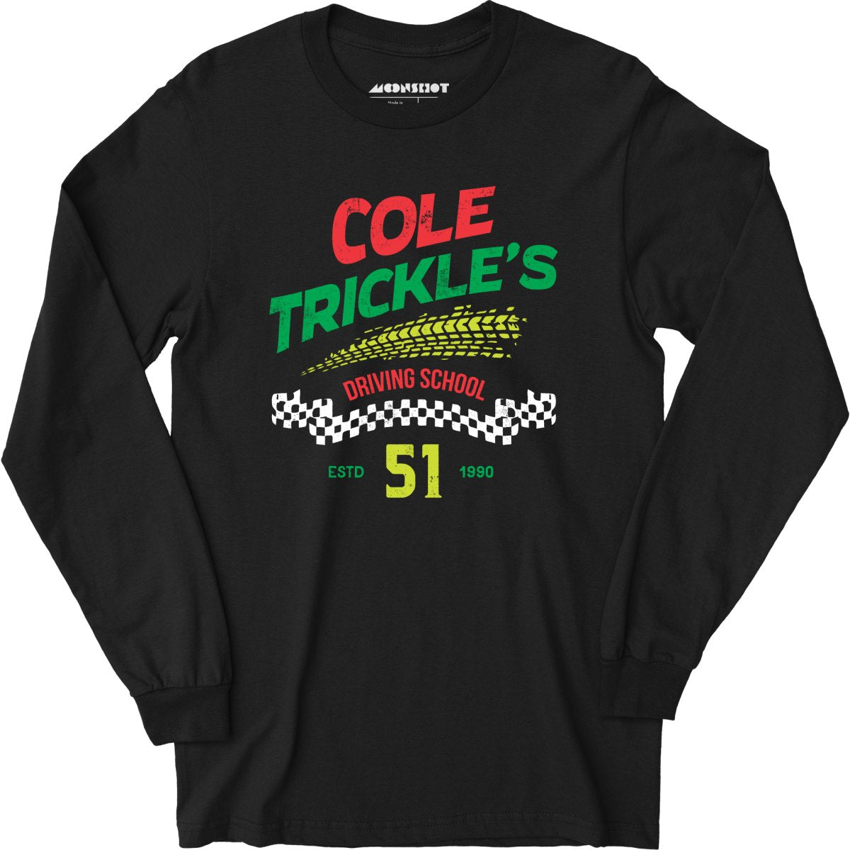 Cole Trickle's Driving School - Long Sleeve