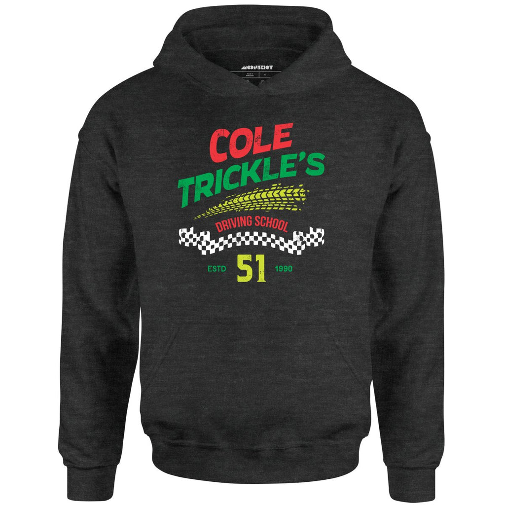 Cole Trickle's Driving School - Unisex