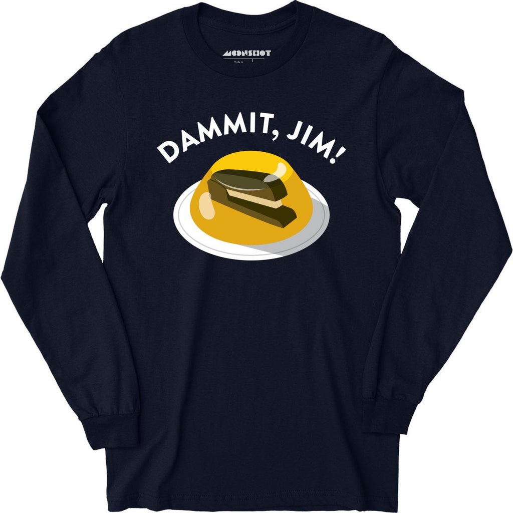 Dammit Jim - Long Sleeve