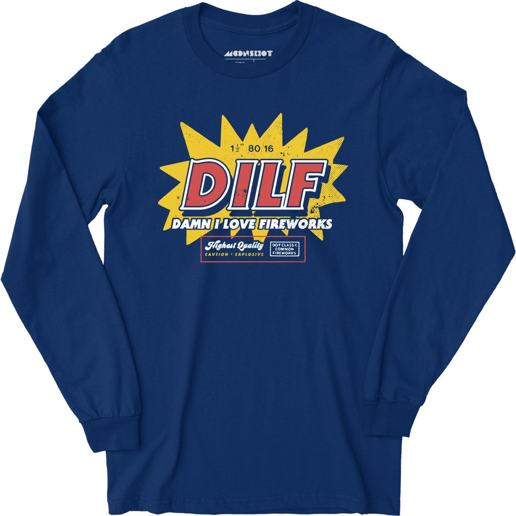 Damn I Love Fireworks - Long Sleeve