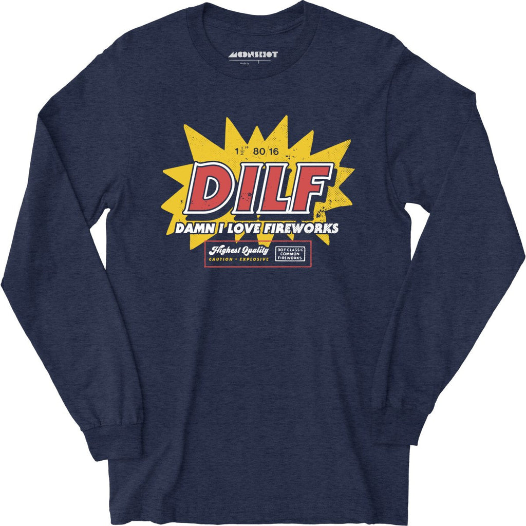 Damn I Love Fireworks - Long Sleeve