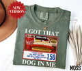 I Got That Dog in Me Funny Meme Shirt
