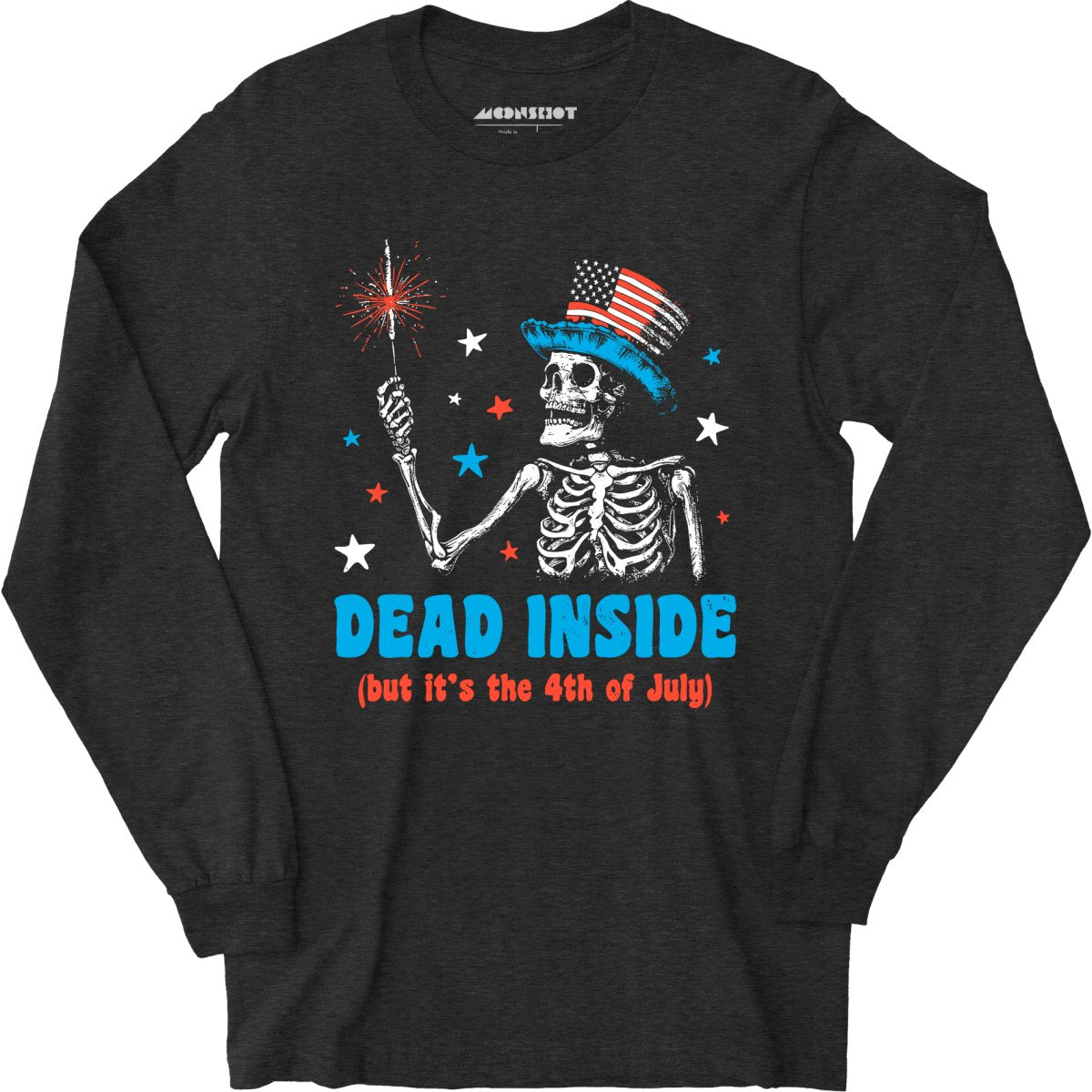 Dead Inside But It's the 4th - Long Sleeve