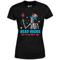 Dead Inside But It's the 4th - Women's