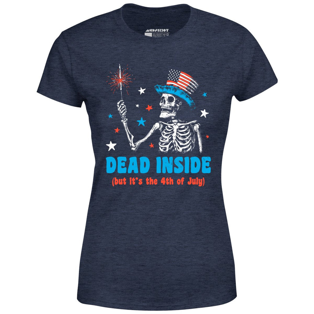 Dead Inside But It's the 4th - Women's