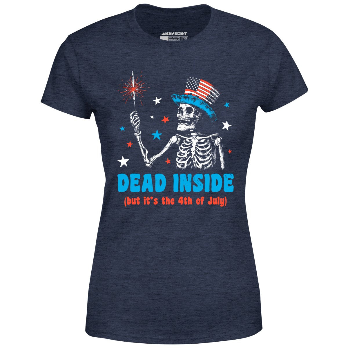 Dead Inside But It's the 4th - Women's