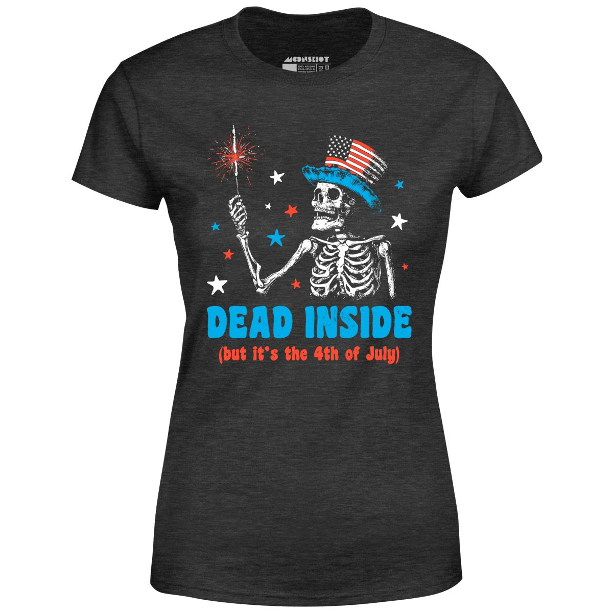 Dead Inside But It's the 4th - Women's