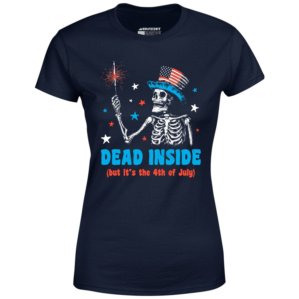 Dead Inside But It's the 4th - Women's