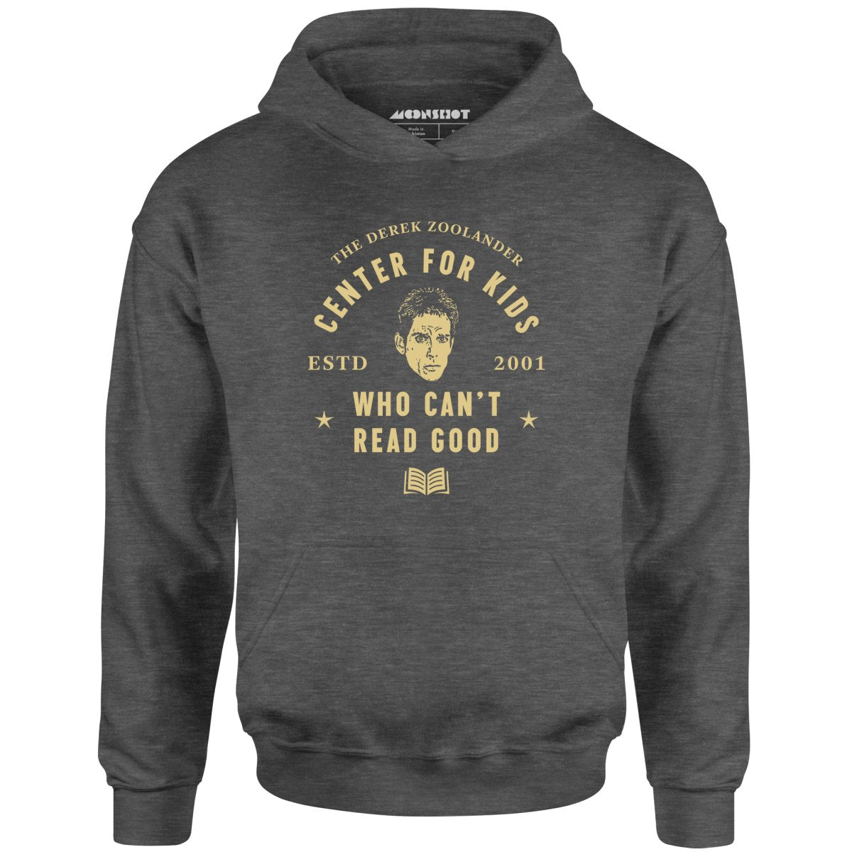 Derek Zoolander Center for Kids Who Can't Read Good - Unisex