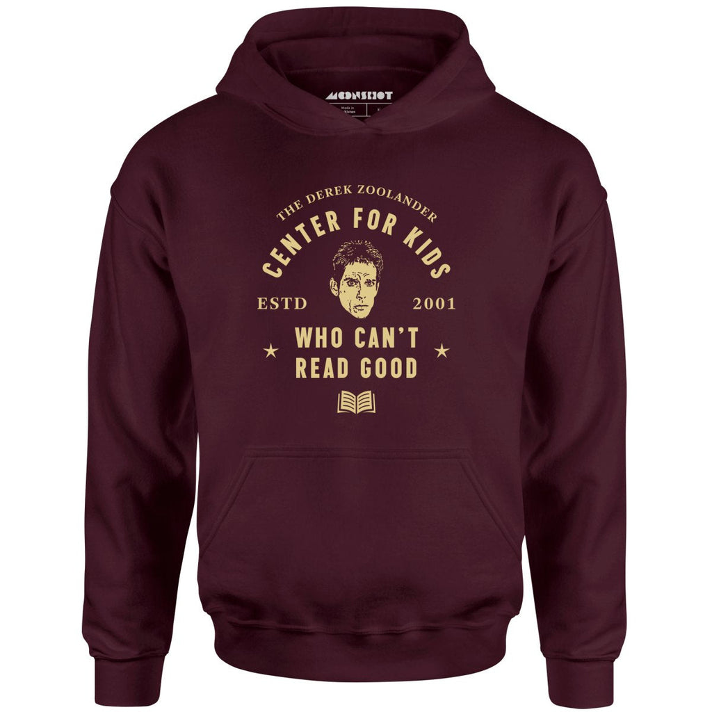 Derek Zoolander Center for Kids Who Can't Read Good - Unisex