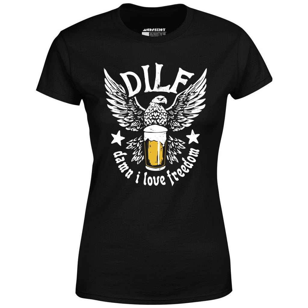DILF - Damn I Love Freedom - Women's