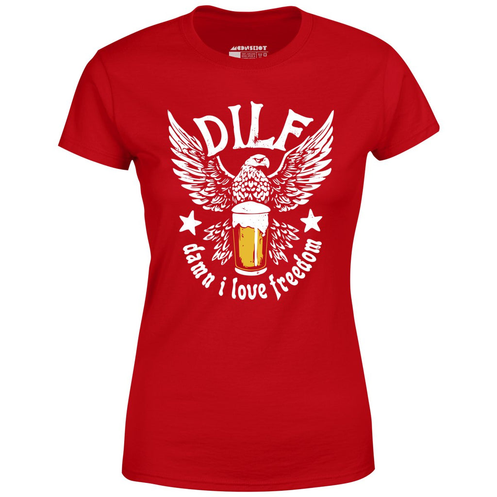 DILF - Damn I Love Freedom - Women's