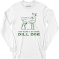 Dill Doe - Long Sleeve