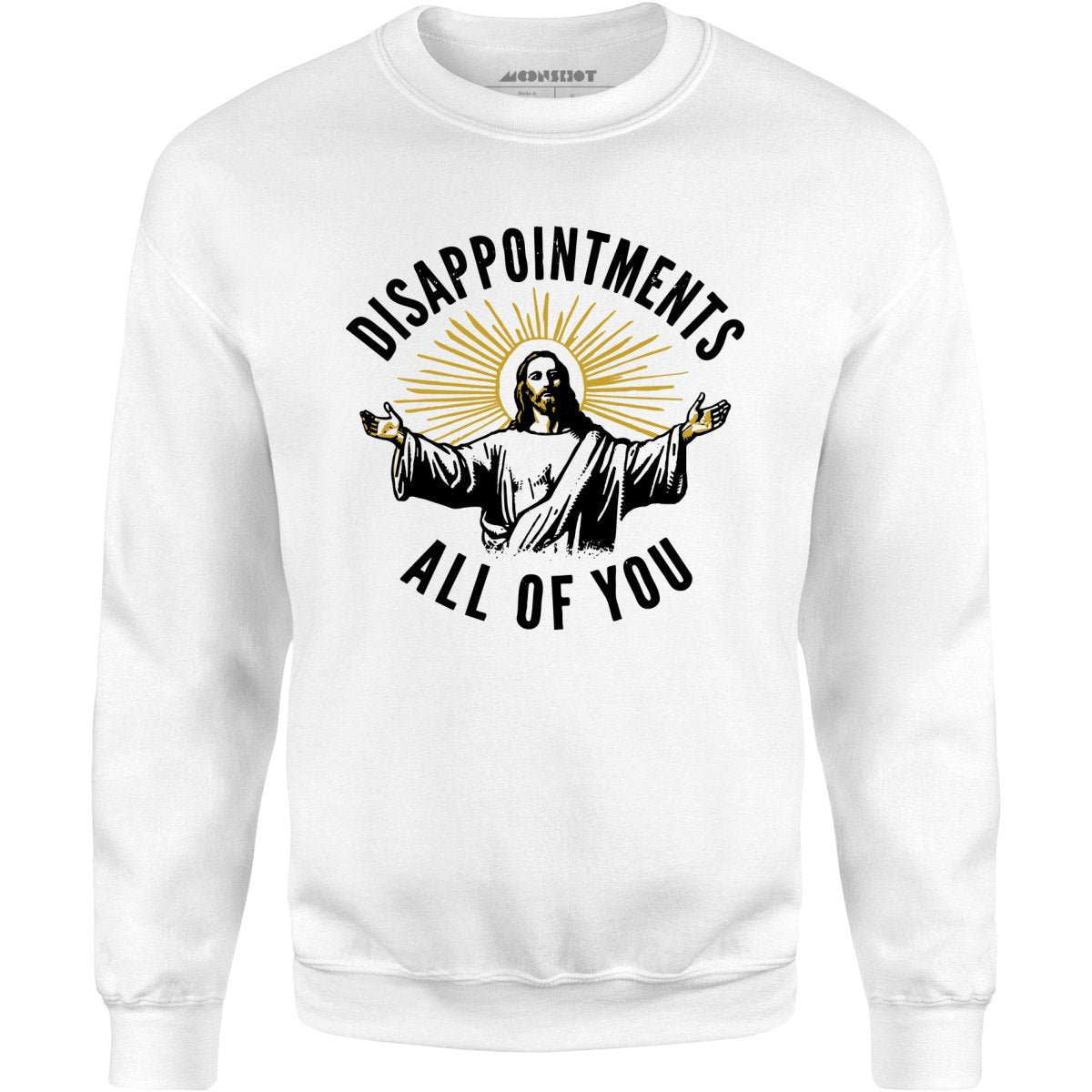 Disappointments All of You - Unisex