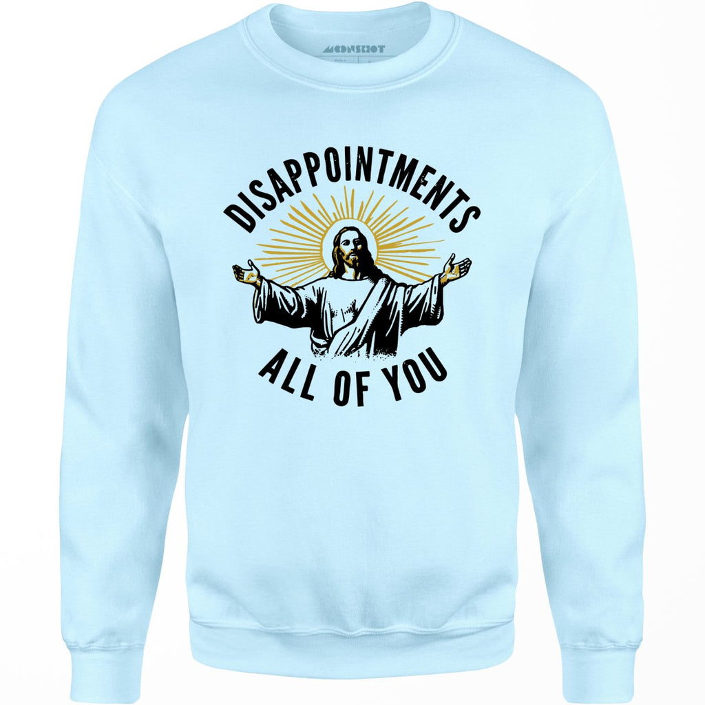 Disappointments All of You - Unisex