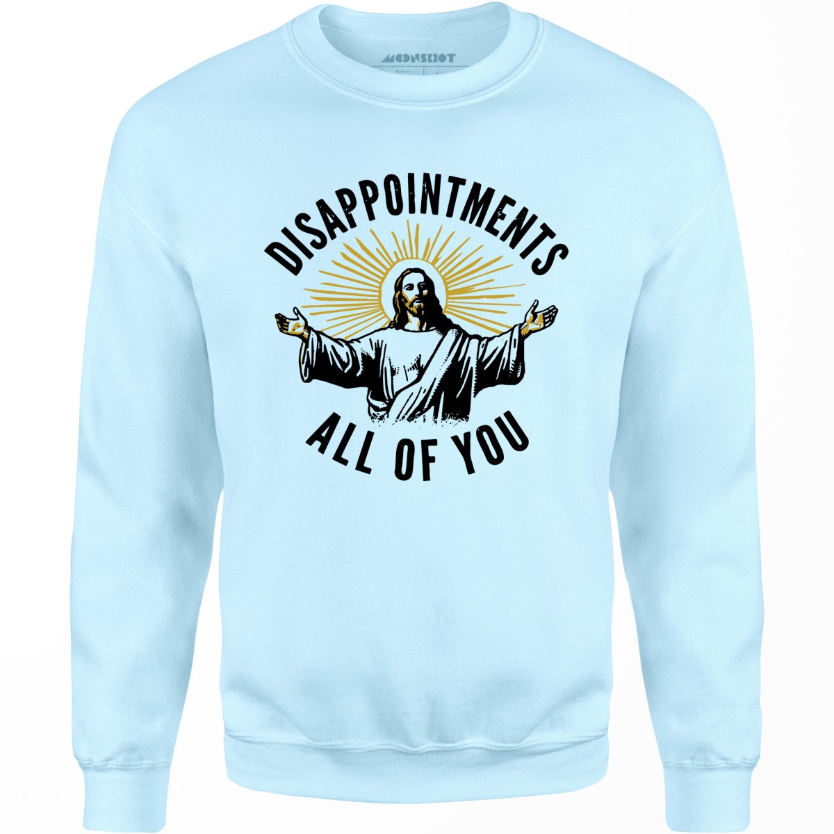 Disappointments All of You - Unisex