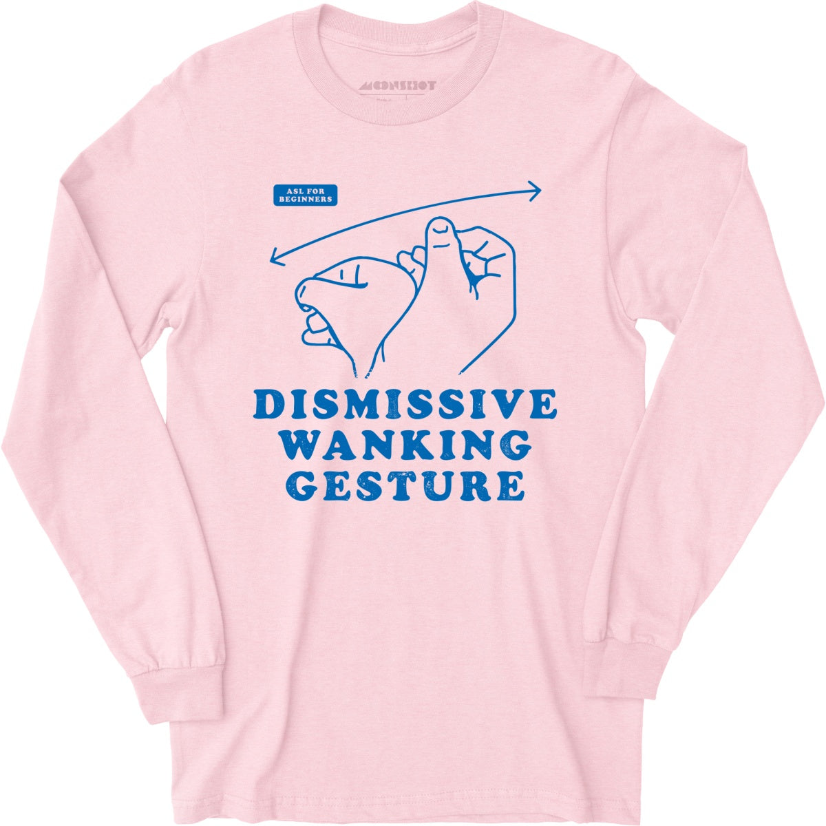 Dismissive Wanking Gesture - Long Sleeve