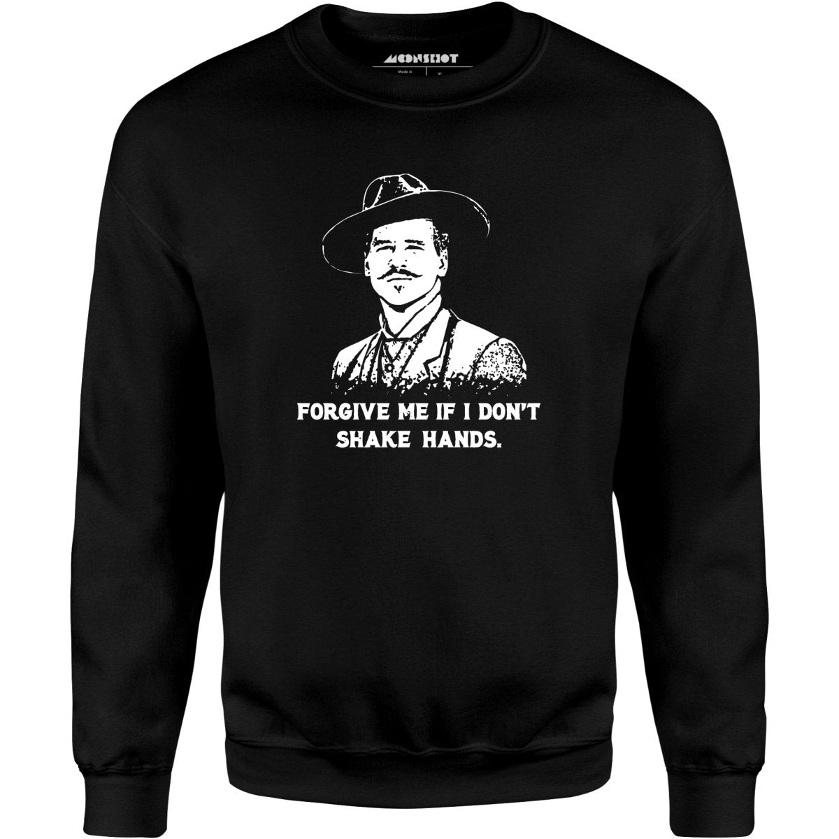 Doc Holliday - Forgive Me if I Don't Shake Hands - Unisex