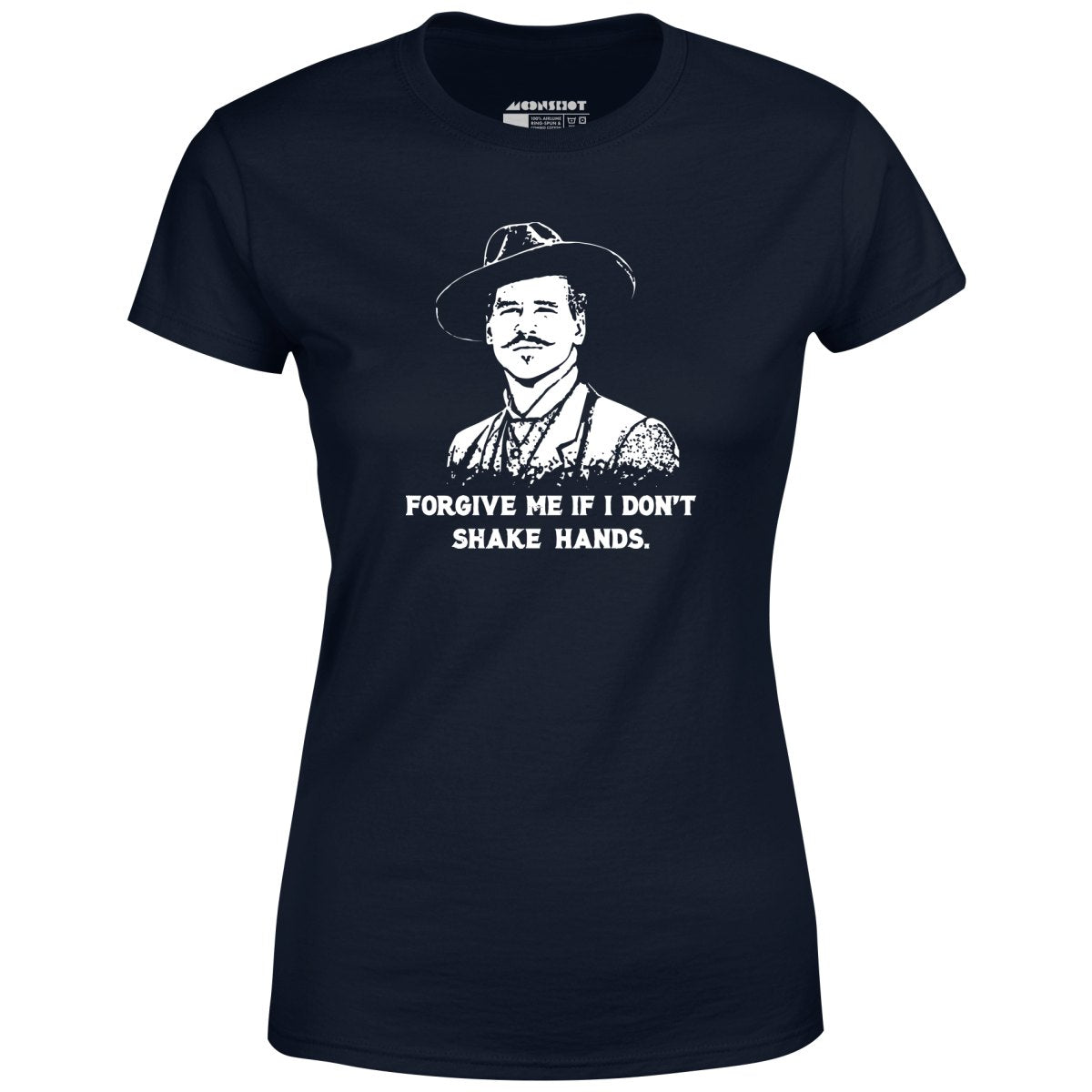 Doc Holliday - Forgive Me if I Don't Shake Hands - Women's