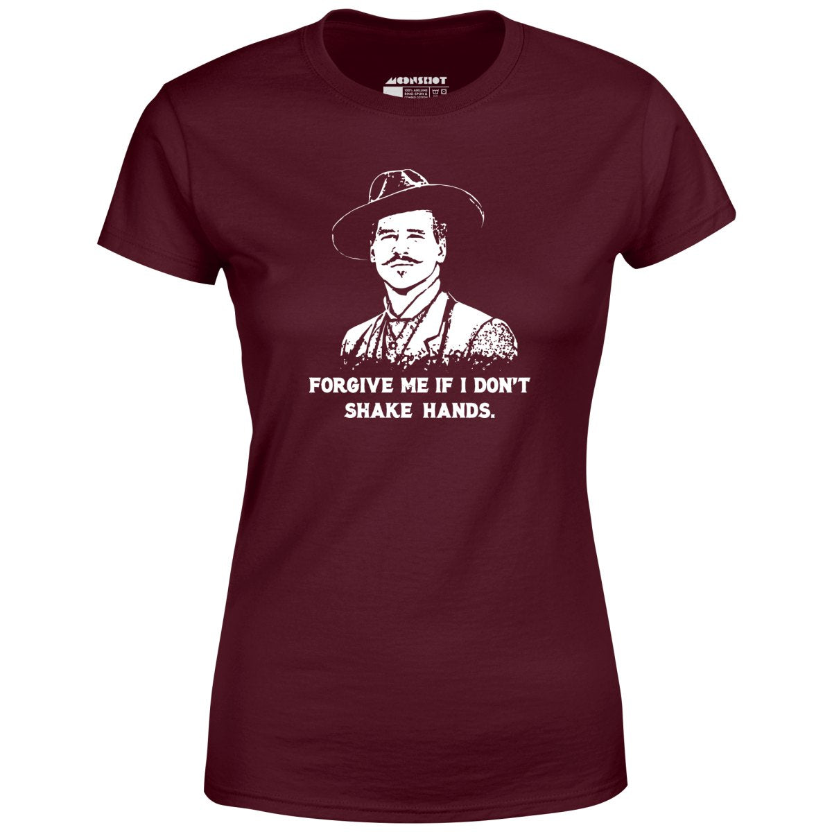 Doc Holliday - Forgive Me if I Don't Shake Hands - Women's