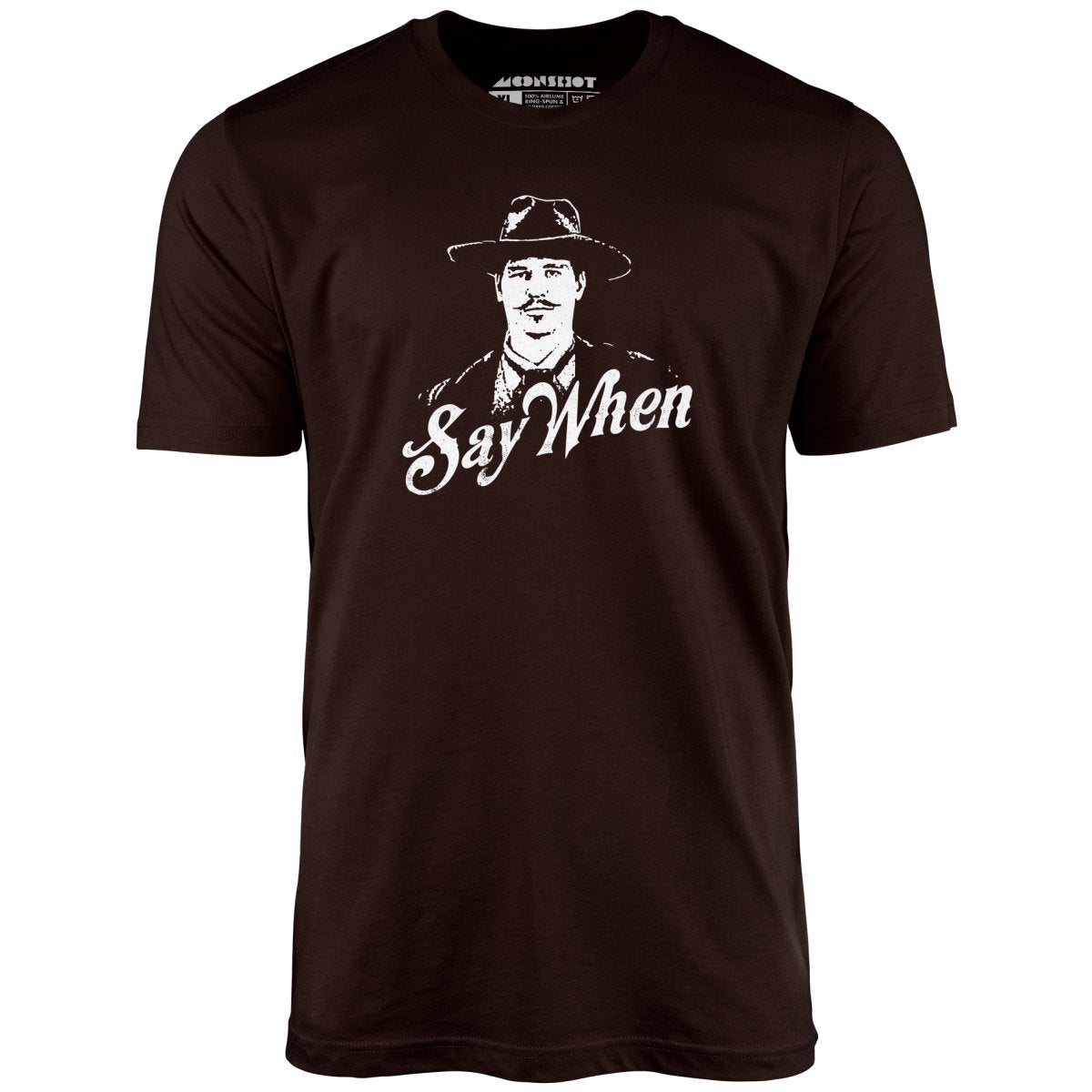 Doc Holliday - Say When - Unisex