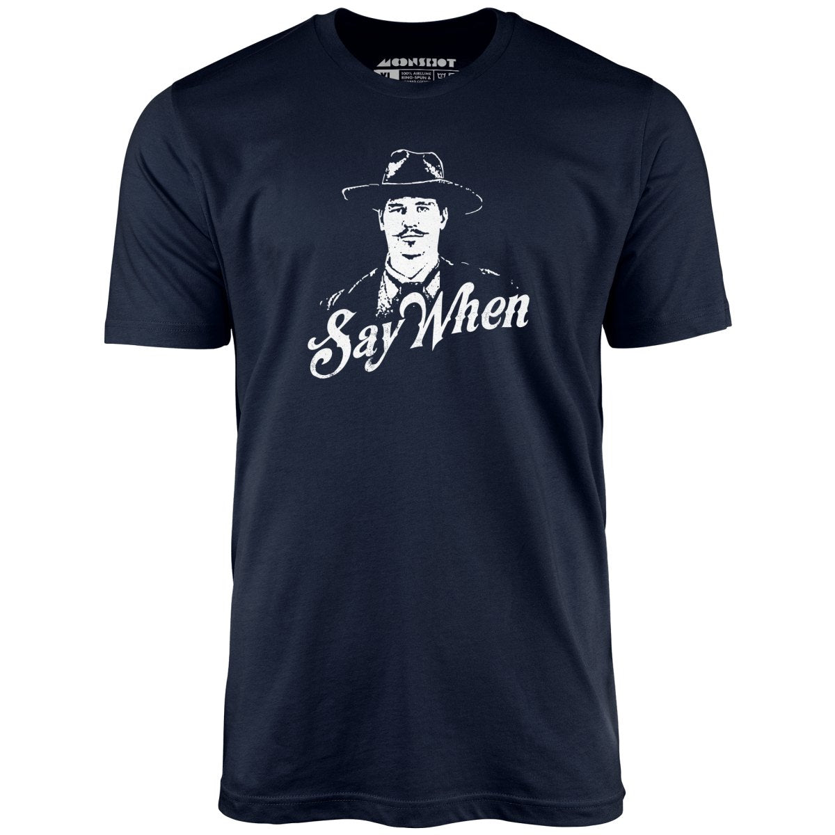 Doc Holliday - Say When - Unisex