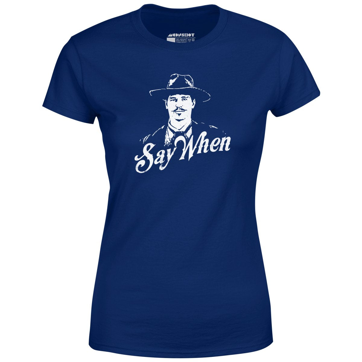 Doc Holliday - Say When - Women's