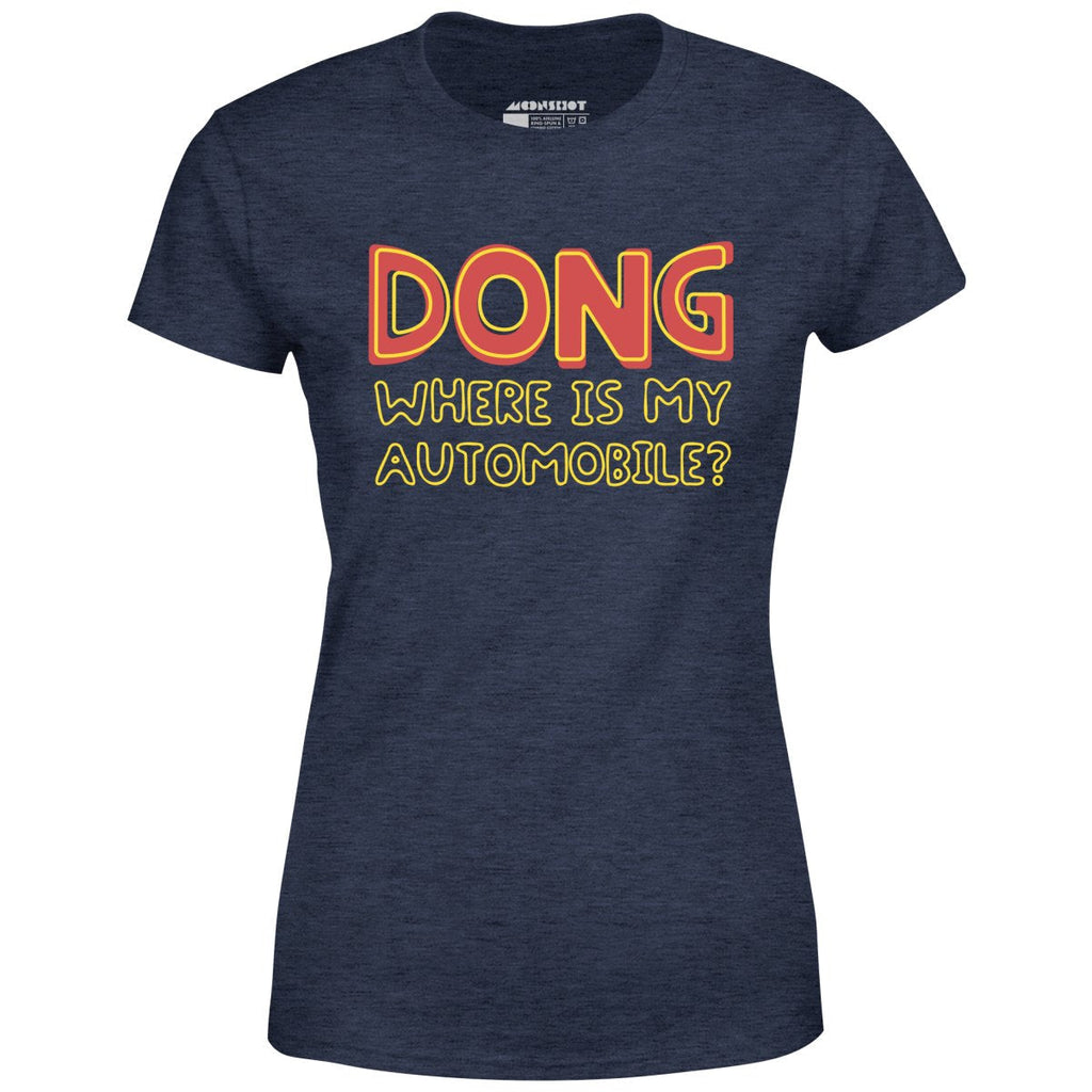 Dong Where is My Automobile? - Women's